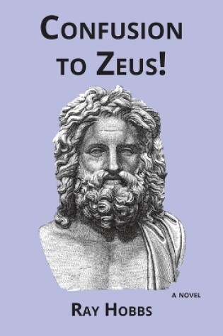 Cover of Confusion to Zeus!