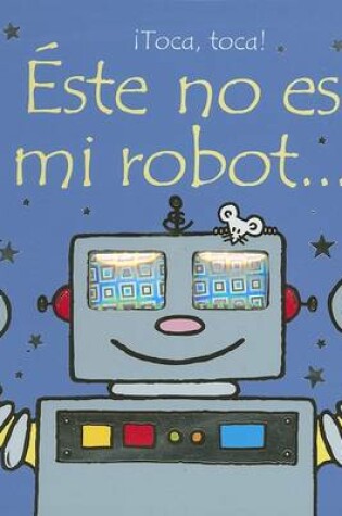 Cover of Este No Es Mi Robot