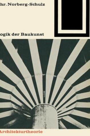 Cover of Logik Der Baukunst