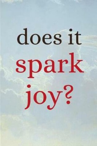 Cover of Spark Joy a Marie Kondo Inspired Journal