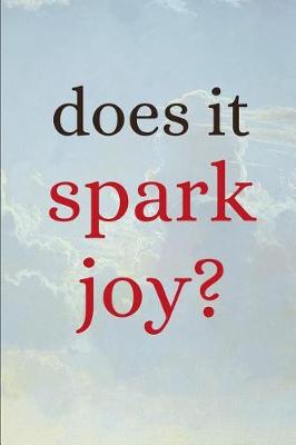 Book cover for Spark Joy a Marie Kondo Inspired Journal