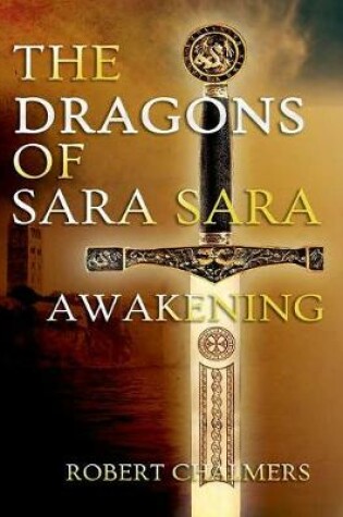 Cover of The Dragons of Sara Sara - Awakening