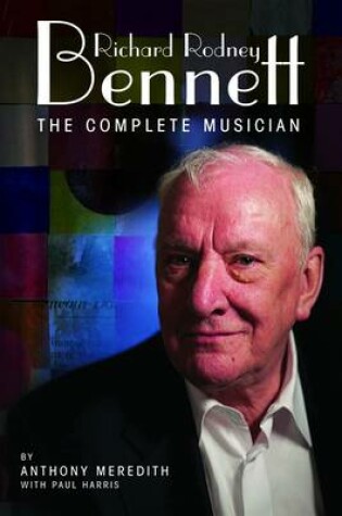 Cover of Richard Rodney Bennett: The Complete Musician