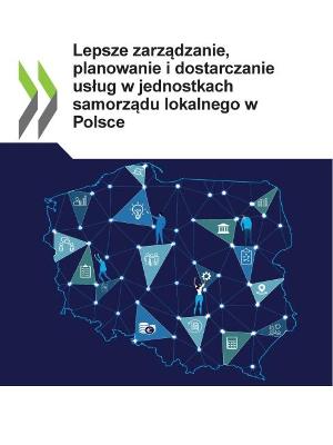 Book cover for Lepsze Zarządzanie, Planowanie I Dostarczanie Uslug W Jednostkach Samorządu Lokalnego W Polsce