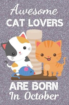 Book cover for Awesome Cat Lovers Are Born in October