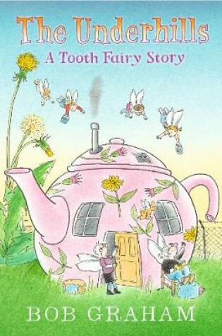 Cover of The Underhills: A Tooth Fairy Story