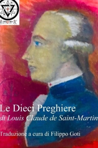 Cover of Le Dieci Preghiere Di Louis Claude De Saint-Martin