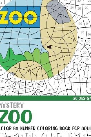 Cover of Mystery Zoo Color By Number Coloring Book for Adults