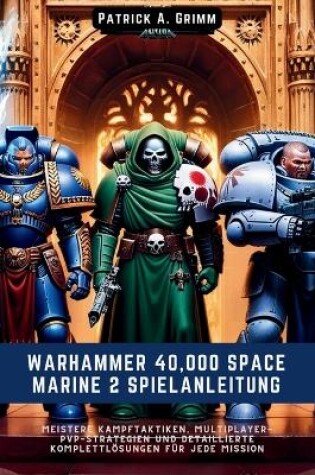 Cover of Warhammer 40,000 Space Marine 2 Spielanleitung