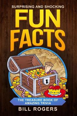 Cover of Surprising and Shocking Fun Facts