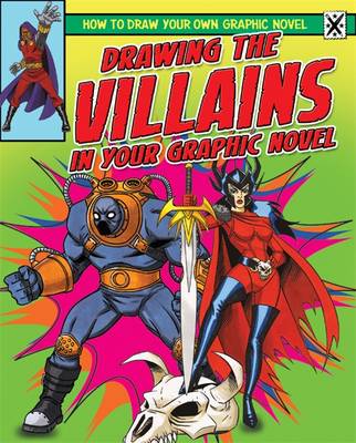 Cover of Drawing the Villains in Your Graphic Novel