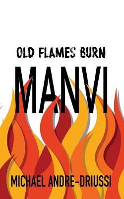 Book cover for Old Flames Burn Manvi