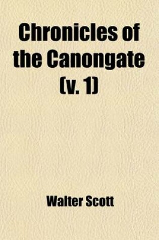 Cover of Chronicles of the Canongate (Volume 1)