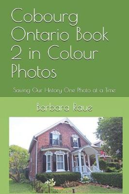 Book cover for Cobourg Ontario Book 2 in Colour Photos