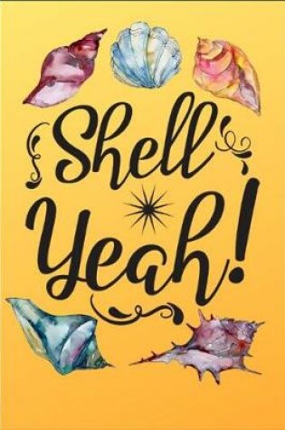 Cover of Shell Yeah!