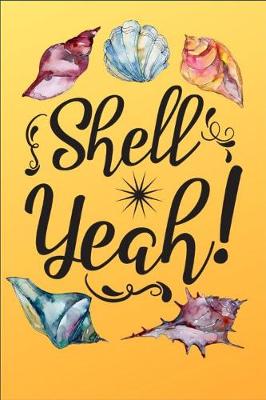 Book cover for Shell Yeah!