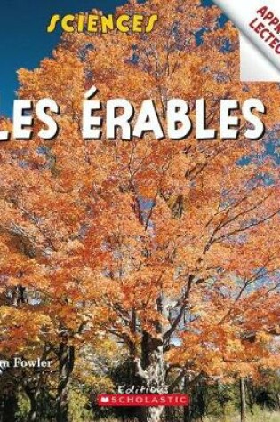 Cover of Apprentis Lecteurs - Sciences: Les Erables