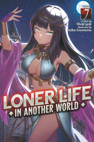 Cover of Loner Life in Another World (Light Novel) Vol. 7