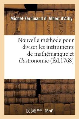 Book cover for Nouvelle Méthode Pour Diviser Les Instruments de Mathématique Et d'Astronomie