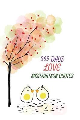 Book cover for 365 Days Love Inspiration Quotes
