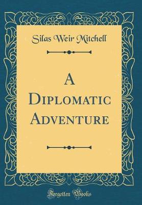 Book cover for A Diplomatic Adventure (Classic Reprint)