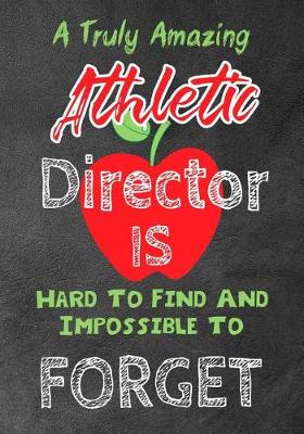 Book cover for A Truly Amazing Athletic Director Is Hard To Find And Impossible To Forget