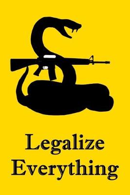 Book cover for Legalize Everything