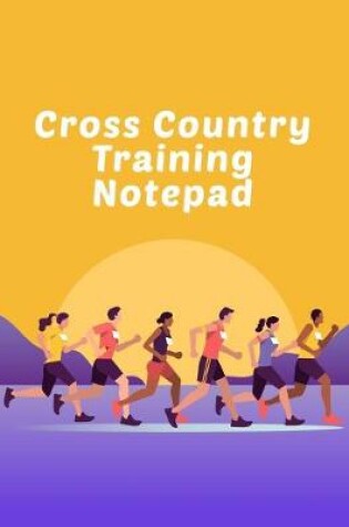 Cover of Cross Country Training Notepad