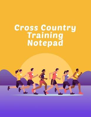 Book cover for Cross Country Training Notepad