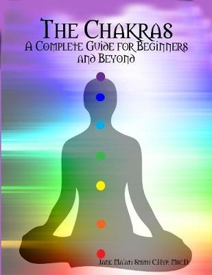 Book cover for The Chakras: A Complete Guide for Beginners and Beyond