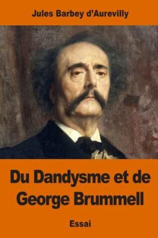 Cover of Du Dandysme et de George Brummell