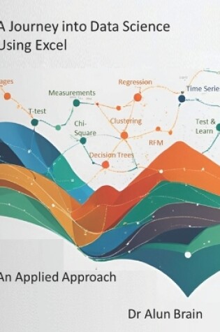 Cover of A Journey into Data Science Using Excel