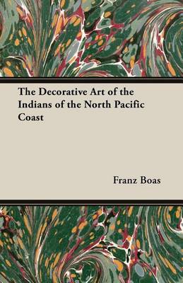 Book cover for The Decorative Art of the Indians of the North Pacific Coast