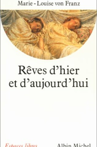 Cover of Reves D'Hier Et D'Aujourd'hui, de Themistocle a Descartes Et A C.G. Jung