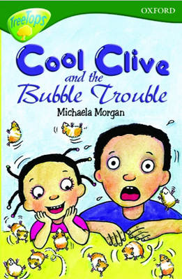 Book cover for Oxford Reading Tree: Stage 12+: TreeTops: Cool Clive and the Bubble Trouble