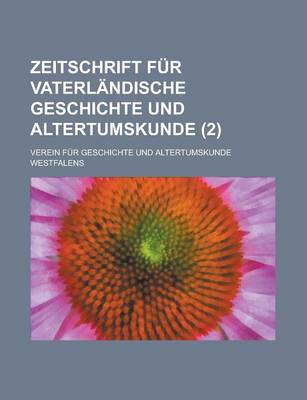 Book cover for Zeitschrift Fur Vaterlandische Geschichte Und Altertumskunde (2 )