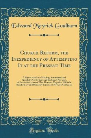 Cover of Church Reform, the Inexpediency of Attempting It at the Present Time