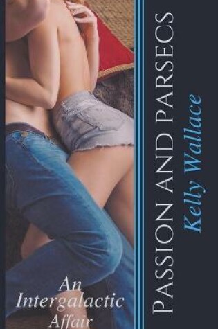 Cover of Passion And Parsecs