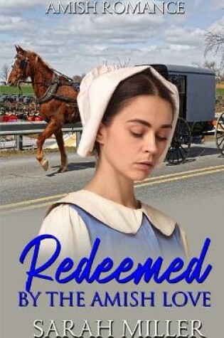 Cover of Redeemed by the Amish Love
