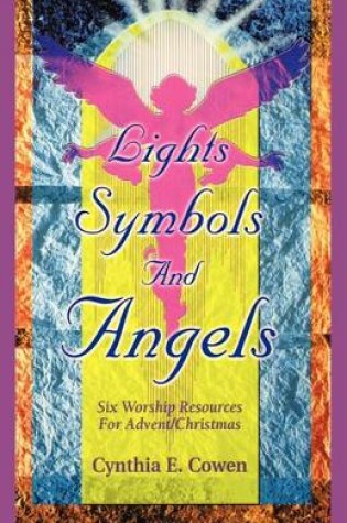 Cover of Lights, Symbols And Angels!