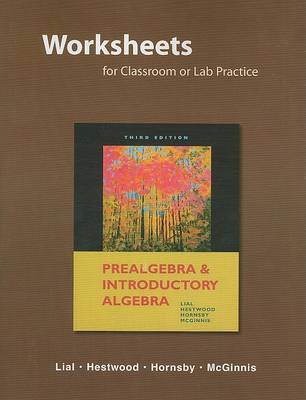 Book cover for Worksheets for Classroom or Lab Practice for Prealgebra and Introductory Algebra
