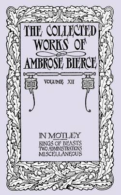 Book cover for The Collected Works of Ambrose Bierce, Volume XII