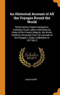 Book cover for An Historical Account of All the Voyages Round the World
