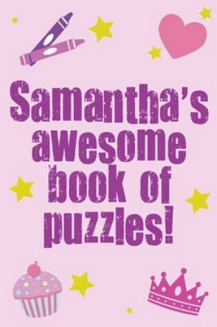 Cover of Samantha's Awesome Book Of Puzzles!
