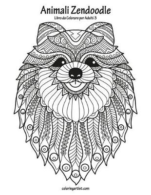 Cover of Animali Zendoodle Libro da Colorare per Adulti 3