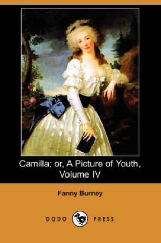 Cover of Camilla; Or, a Picture of Youth, Volume IV (Dodo Press)