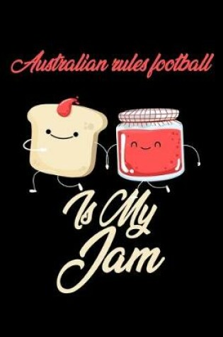 Cover of Australian Rules Football is My Jam