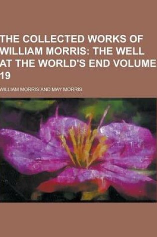 Cover of The Collected Works of William Morris Volume 19