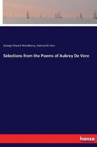 Cover of Selections from the Poems of Aubrey De Vere