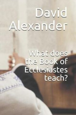 Cover of What Does the Book of Ecclesiastes Teach?